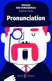 ESPASA CALPE, Inglés sin vergüenza: Pronunciation