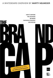 The Brand Gap: Revised Edition: How to Bridge the Distance, Marty Neumeier - Pearson-Prentice Hall