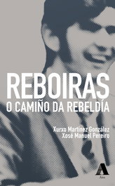 Reboiras, Xosé Manuel Pereiro y Xurxo Martínez González - AIRA EDITORIAL