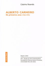 Alberto Carneiro: los primeros años (1963-1975), Catarina Rosendo - EDIÇOES COLIBRI