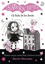 ALFAGUARA, La Isadora Moon i la fada de les dents (La Isadora Moon) - Harriet Muncaster