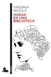 Horas en una biblioteca, Virginia Woolf - SEIX BARRAL EDICIONES