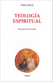Teología espiritual, Pablo Martí Del Moral - RIALP