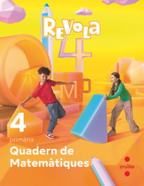 CRUILLA, Quadern de Matemàtiques 4t.Primària. Revola. Catalunya 2023 - CRUILLA