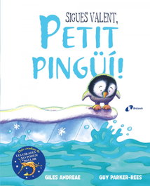 BRUIXOLA, SIGUES VALENT, PETIT PINGUÍ! - Giles Andreae