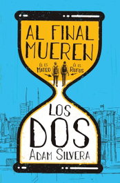 Al final mueren los dos, Adam Silvera - BOOKS4POCKET EDITORIAL