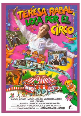 Los Circos De Nuestra Infancia. El Mayor Espectaculo Del Mundo En España (1950 - 1990)