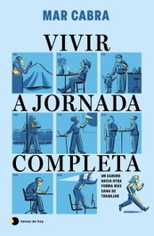 TEMAS HOY, Vivir a jornada completa, Mar Cabra