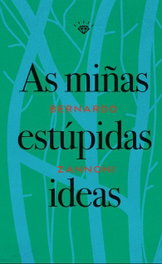 As miñas estúpidas ideas, Bernardo Zannoni - RODOLFO E PRISCILA