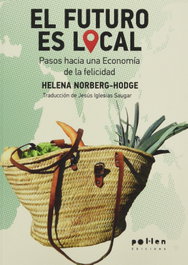 El futuro es local, Helena Norberg-Hodge - POL LEN EDICIONS