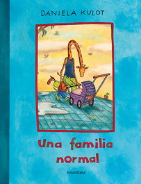 KALANDRAKA, Una familia normal - Daniela Kulot