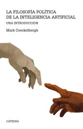 Filosofía política de la inteligencia artificial, Mark Coeckelbergh - CATEDRA