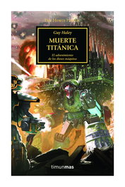 The Horus Heresy Nº 53/54 Muerte Titanica, Guy Haley - Logista Compañia De Distribucion Integral, Sa