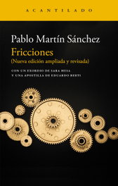 Fricciones, Pablo Martín Sánchez - ACANTILADO EDITORIAL