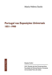 Portugal nas Exposições Universais 1851-1900, Maria Helena Souto - EDIÇOES COLIBRI