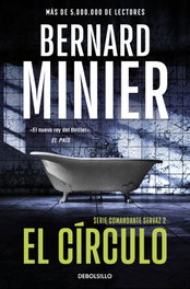 DEBOLSILLO El círculo (Comandante Servaz 2), Bernard Minier - DEBOLSILLO