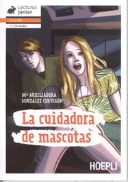HOEPLI EDUCATION La cuidadora de mascotas (A1) (+CD)