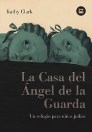 La Casa del Ángel de la Guarda, Kathy Clark - BAMBU