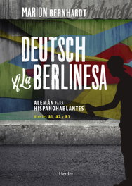 Deutsch a la berlinesa, Marion Bernhardt - HERDER