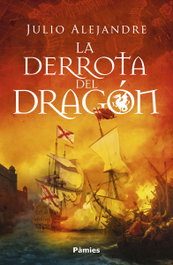 La derrota del Dragón, Julio Alejandre - PAMIES EDITORIAL