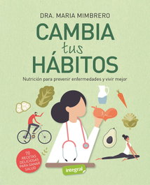 INTEGRAL, Cambia tus hábitos: Nutrición para prevenir enfermedades
