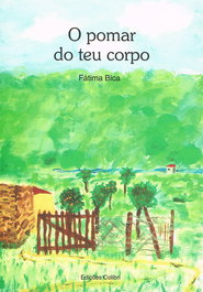 O POMAR DO TEU CORPOPOESIA, Fátima Bica - EDIÇOES COLIBRI