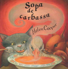 Sopa de carbassa, Helen Cooper - EDITORIAL JOVENTUT