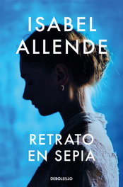 Retrato en sepia, Isabel Allende - DEBOLSILLO