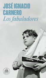 Los fabuladores, José Ignacio Carnero - RANDOM HOUSE