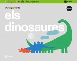 ELS DINOSAURES 5 ANYS TROTACAMINS, VV.AA. - CASALS,EDITORIAL S.A.