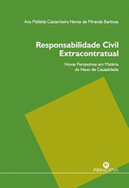 Responsabilidade Civil Extracontratual, Ana Mafalda Miranda Barbosa - PRINCIPIA
