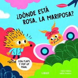 LIBSA, ¿Dónde está Rosa, la mariposa? - Maria Mañeru Camara