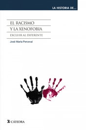El racismo y la xenofobia, José María Perceval - CATEDRA