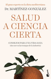 Salud a ciencia cierta, Miguel Ángel Martínez-González - BOOKET