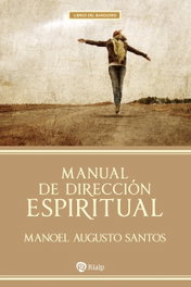 Manual de dirección espiritual, Manoel Augusto Santos - RIALP