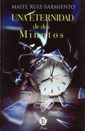 Una eternidad de dos minutos, Maite Ruiz-Sarmiento - Ediciones Coral