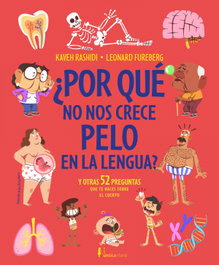 ¿Por qué no tenemos pelo en la lengua?: Y otras 52 preguntas, Kaveh Rashidi - NORDICA LIBROS