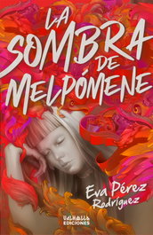 La sombra de Melpómene, Eva Pérez Rodríguez - VALHALLA