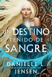Un destino teñido de sangre, Danielle L. Jensen - HIDRA