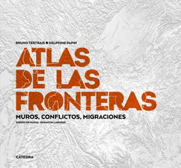 Atlas de las fronteras, Bruno Tertrais - CATEDRA
