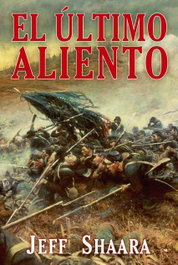 El último aliento, Jeff Shaara - BIBLIOPOLIS