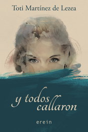Y todos callaron, Toti Martínez de Lezea - EREIN EDITORIAL