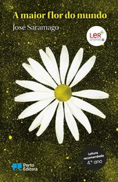 PORTO EDITORA, A MAIOR FLOR DO MUNDO, José Saramago
