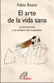 EDICIONES PAULINAS, El arte de la vida sana, Fabio Rosini