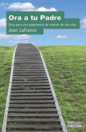 ORA A TU PADRE, Jean Lafrance - NARCEA