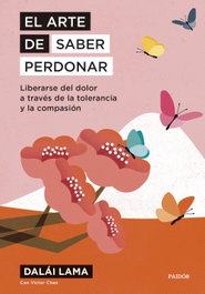 El arte de saber perdonar, Dalai Lama - PAIDOS