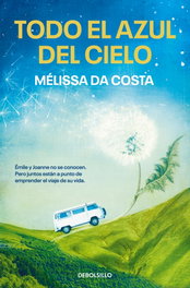 Todo el azul del cielo, Mélissa Da Costa - DEBOLSILLO