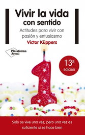 Vivir la vida con sentido, Victor Küpuers - PLATAFORMA EDITORIAL