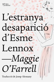 L'Altra Editorial L'estranya desaparició d'Esme Lennox, Maggie O'Farrell - L'Altra Editorial