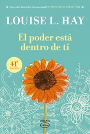 El poder está dentro de ti, Louise L. Hay - URANO EDITORIAL